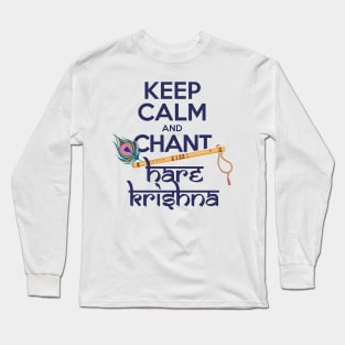 Keep Calm and Chant Hare Krishna Mantra Chanting Hinduism Long Sleeve T-Shirt